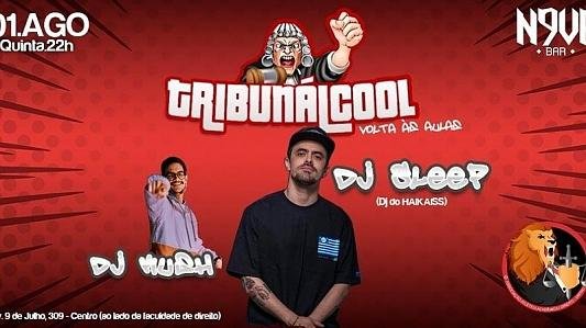 Tribunálcool - Festa de Volta às Aulas do Direito no N9VE BAR