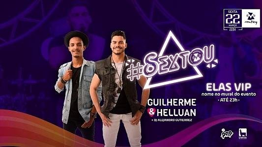 #Sextou - Guilherme & Helluan