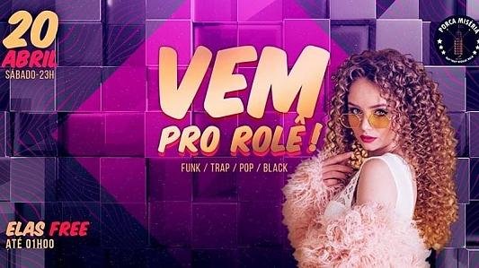 Vem Pro Rolê: Elas VIP até 1h | Funk, Trap, Pop & Black Music