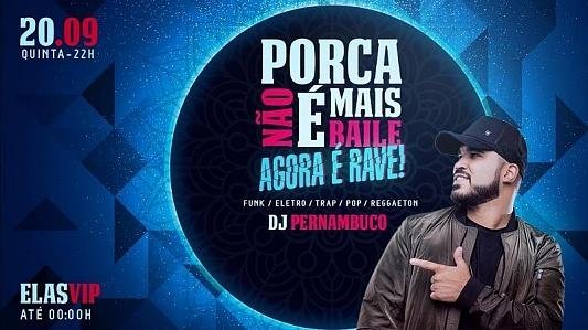 Porca Não é Mais Baile, Agora é Rave