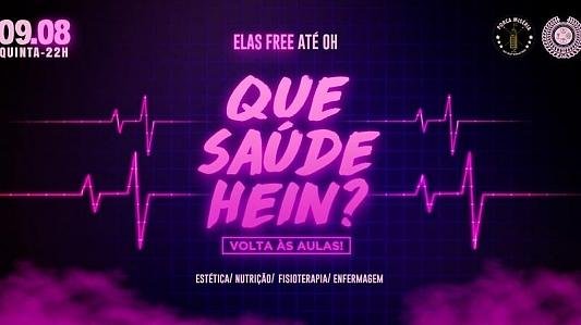 Que Saúde Hein? - Volta às Aulas