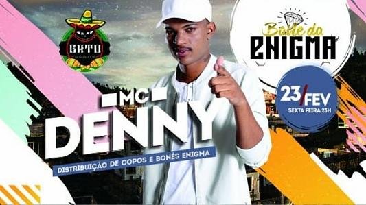 Mc Denny (Faz a Fila) Baile da Enigma