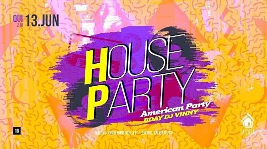 House Party #7 // 13 de Junho // Quinta-feira // 21h