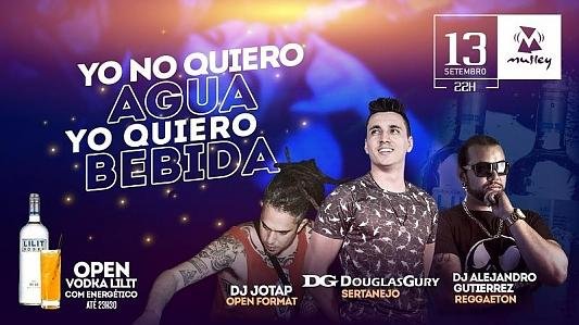 Yo no Quiero Agua Yo Quiero Bebida | OPEN BAR*