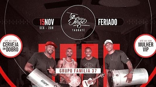 Feriado tem Pagode do Família 37 - Mulher VIP e Cerveja em Dobro