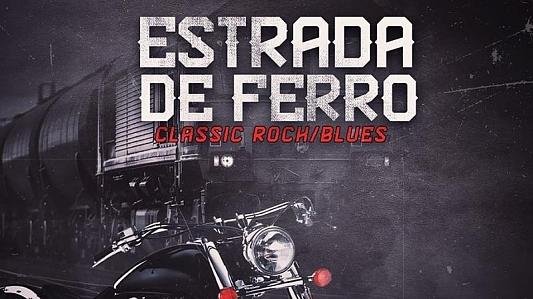 Banda Estrada de Ferro | Classic Rock & Blues | Elas Free