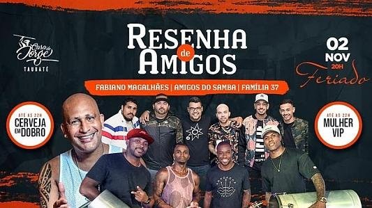 Feriado tem Resenha de Amigos - Cerveja em Dobro e Mulher VIP