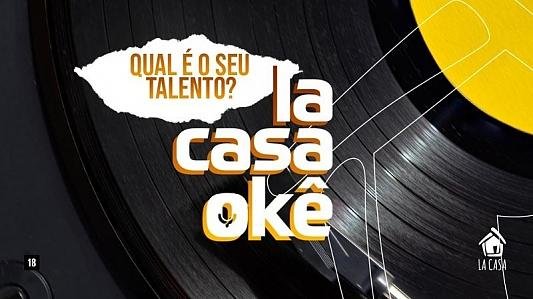 LaCasaOkê: Qual é o seu talento?