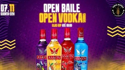 OPEN BAILE - Open Vodka Sabores até 23h | Elas VIP até 0h