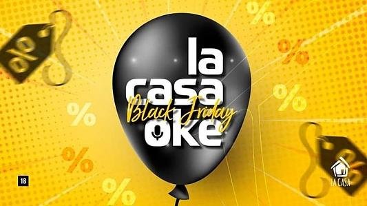 LaCasaOkê // Black Friday // 21h // Sexta // La Casa