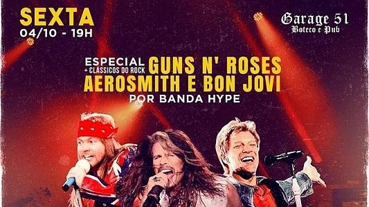 Feriado | Bon Jovi, Aerosmith, GunsN'Roses | Hype | FREE até 20h