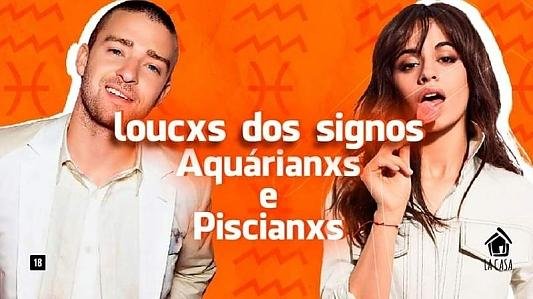 Loucxs dos Signos: Aquarianxs e Piscianx