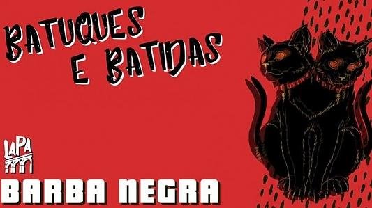Batuques e Batidas com Barba Negra
