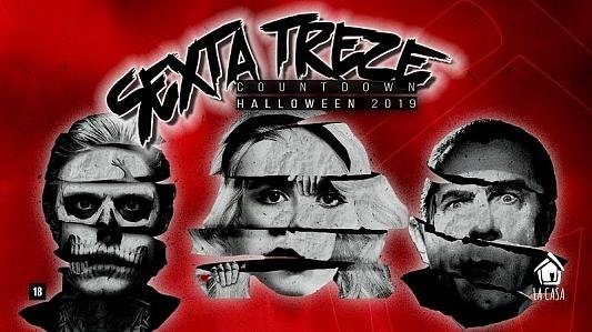 Sexta Treze: CountDown Halloween // 13 de Set // 23h // La Casa