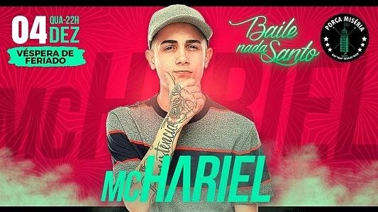 Baile Nada Santo apresenta MC Hariel | Véspera de Feriado