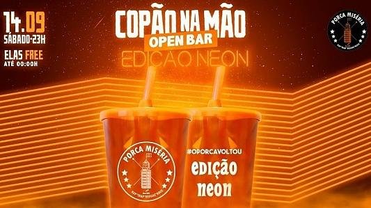 Copão na Mão: OPEN BAR - Edição Neon | Elas VIP até 0h