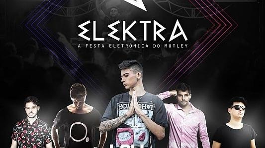 ELEKTRA - A festa eletrônica do Mutley