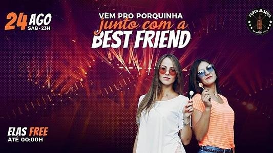 Vem Pro Porquinha Junto com a Best Friend | Elas VIP até 0h