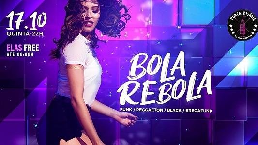 Bola Rebola | Elas VIP até 0h