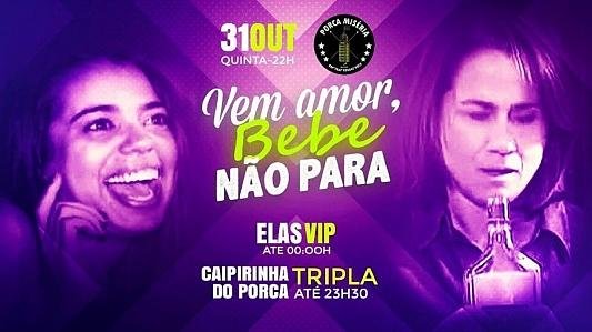 Vem Amor, Bebe Não Para 
