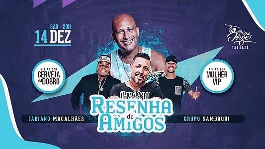Resenha de Amigos com Fabiano Magalhães e Sambaqui - Mulher VIP
