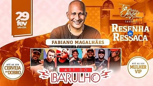 Resenha de Amigos com Fabiano Magalhães e Art do Barulho
