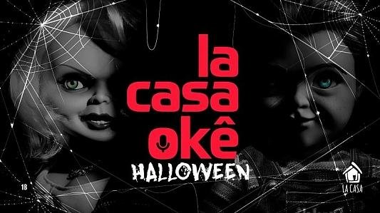  LaCasaOkê: Halloween // 25 de Outubro // 21h // Sexta-Feira