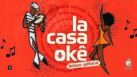 LaCasaOkê // Boteco Cultural 