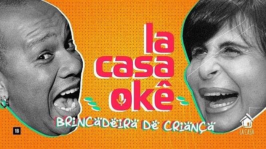 LaCasaOkê: Brincadeira de Criança // 11 de Out // 21h