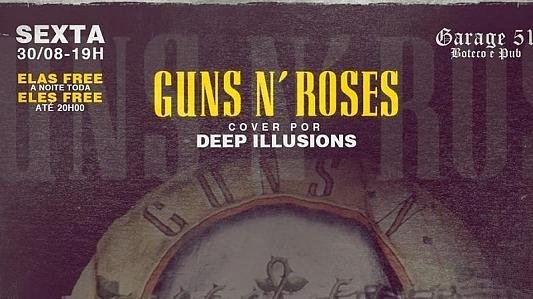 GUNS N' ROSES | Deep Illusions | Elas FREE | Eles FREE até 20h