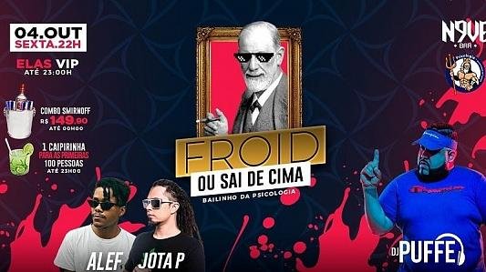 Froid ou Sai de Cima - Bailinho da Psico | Elas VIP até 23h