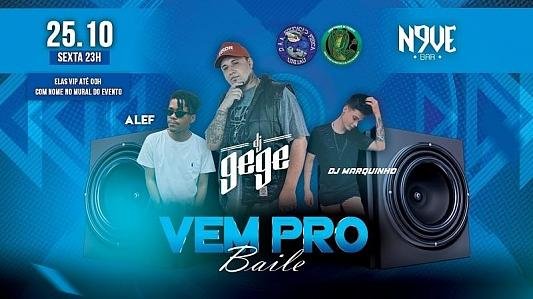 6ª Edição VEM PRO BAILE com DJ GeGe | Elas VIP até 0h