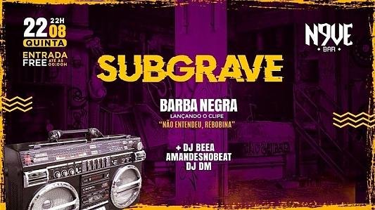 Subgrave: Rap & Trap | Entrada free até 0h