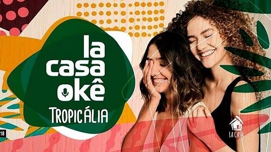 LaCasaOkê: Tropicália