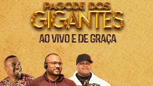 Pagode dos Gigantes - Ao Vivo e de graça