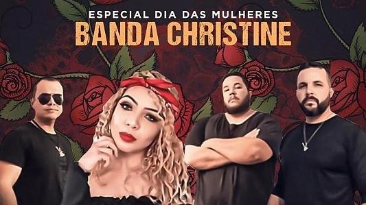 Especial DiaDaMulher | Banda Christine
