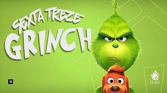 Sexta Treze: Grinch // Pop & Funk no La Casa // 13.Dez // Sexta