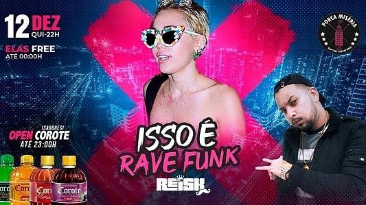 Isso é Rave Funk - Open Corote Sabores até 23h | Elas VIP até 0h