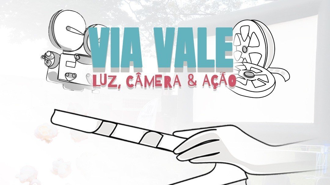Via Vale Luz, Câmera e Ação + Projeto Praça Viva – Edição Via Vale