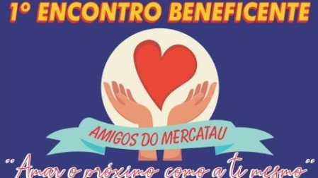 1º Encontro Beneficente - Amigos do Mercatau