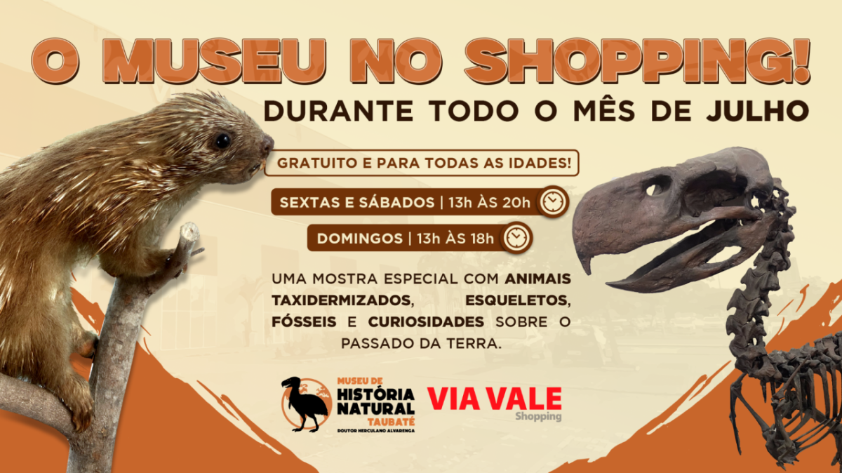 Via Vale recebe mostra do Museu de História Natural de Taubaté nas férias