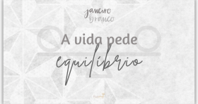 Taubaté: Janeiro Branco - A vida pede equilíbrio