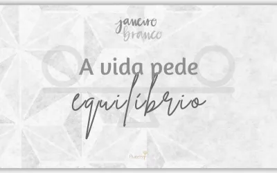 Taubaté: Janeiro Branco - A vida pede equilíbrio