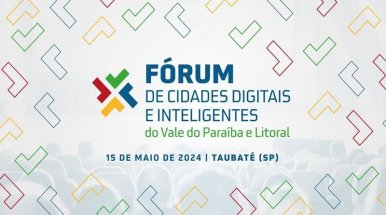 Taubaté sedia Fórum de Cidades Digitais e Inteligentes da região
